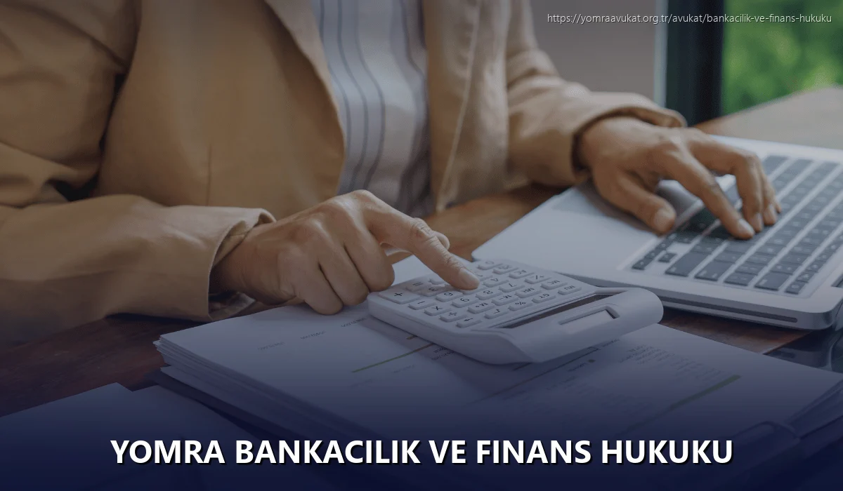 Yomra Bankacılık ve Finans Hukuku